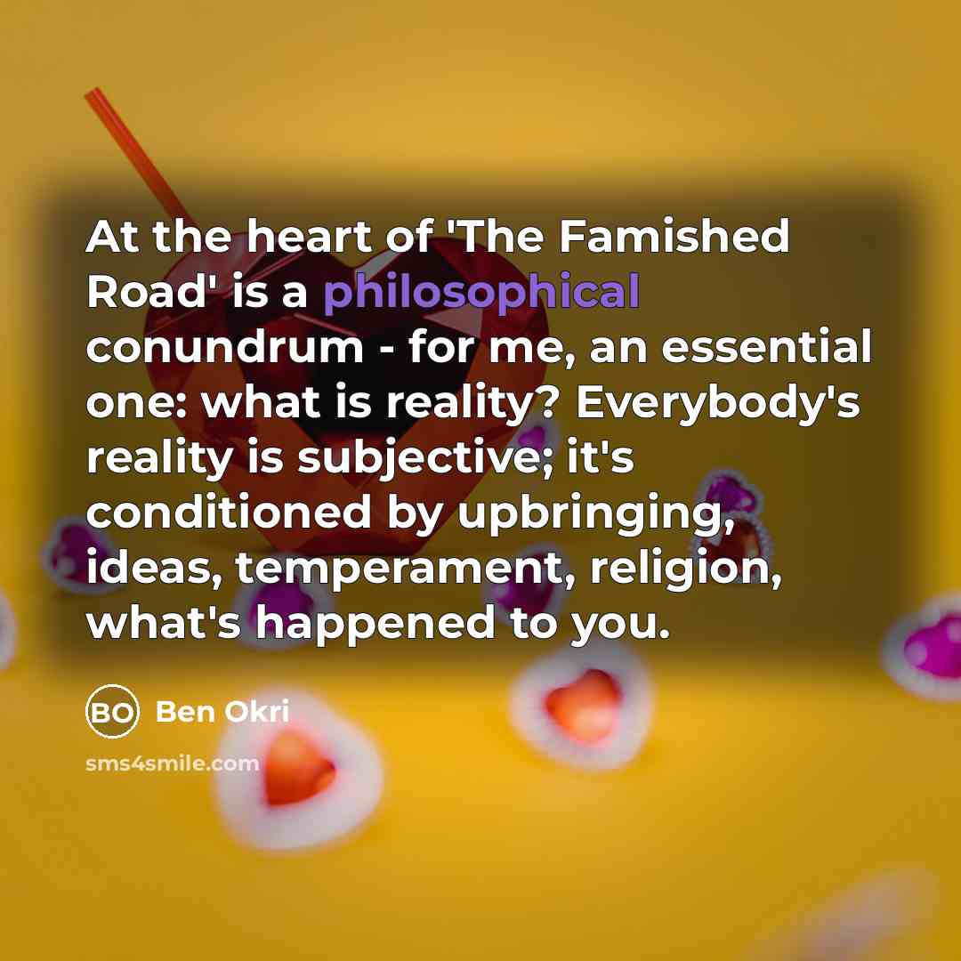 “At the heart of 'The Famished Road' is a philosophical…” quote by Ben Okri