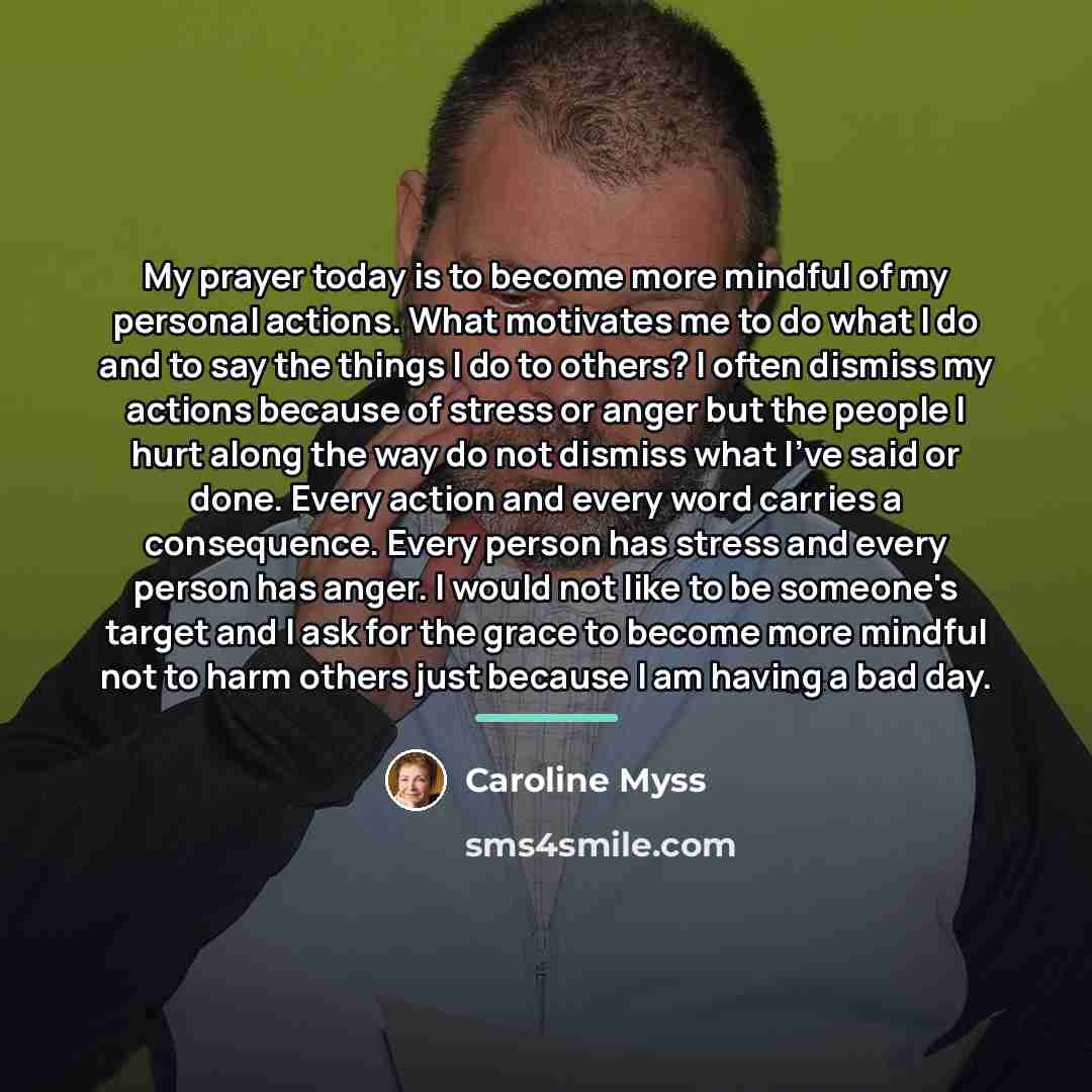 “My prayer today is to become more mindful of my…” quote by Caroline Myss