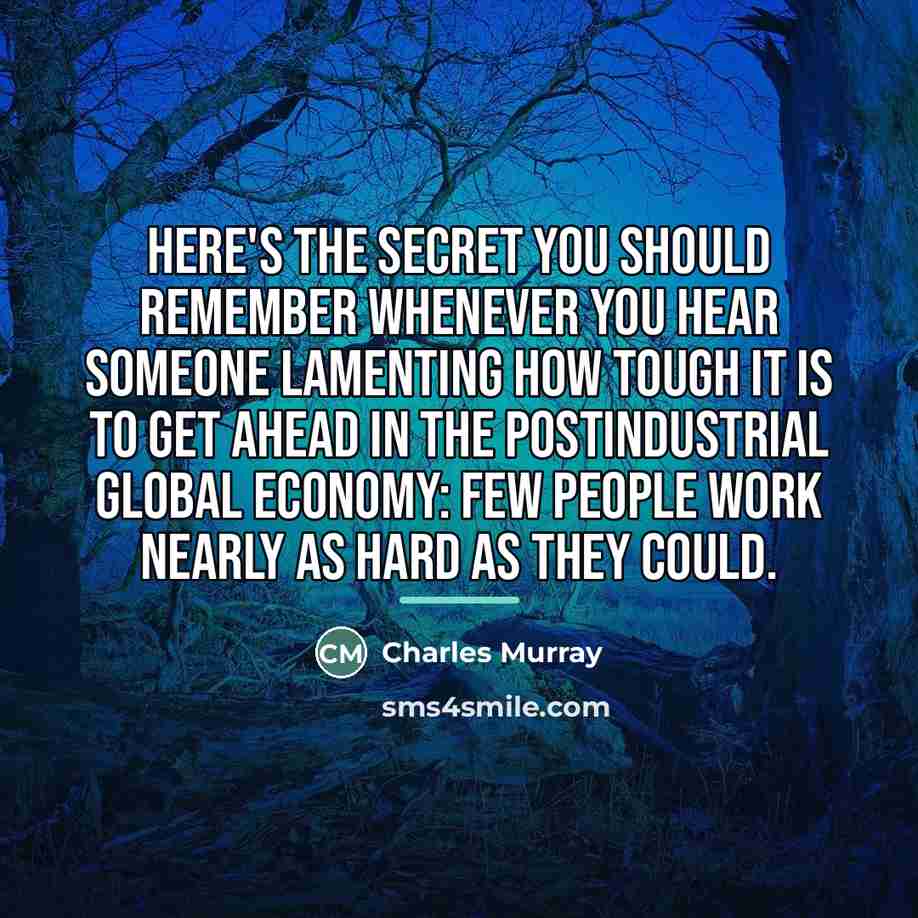 “Here's the secret you should remember whenever you hear someone…” quote by Charles Murray
