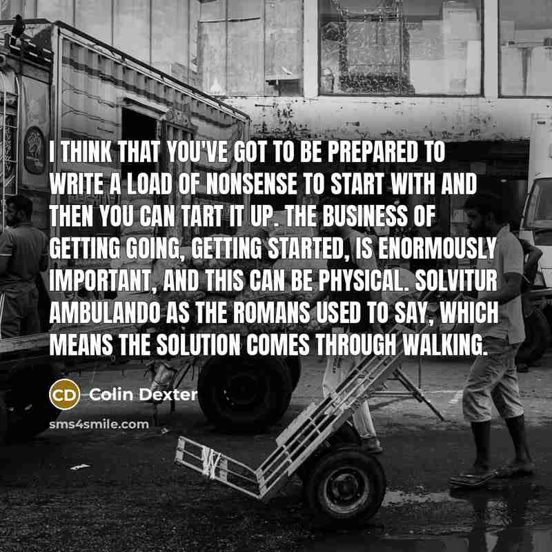 “I think that you've got to be prepared to write…” quote by Colin Dexter