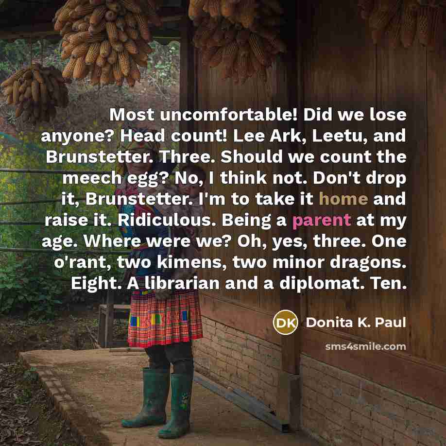 “Most uncomfortable! Did we lose anyone? Head count! Lee Ark,…” quote by Donita K. Paul