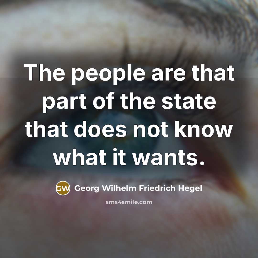 “The people are that part of the state that does…” quote by Georg Wilhelm Friedrich Hegel