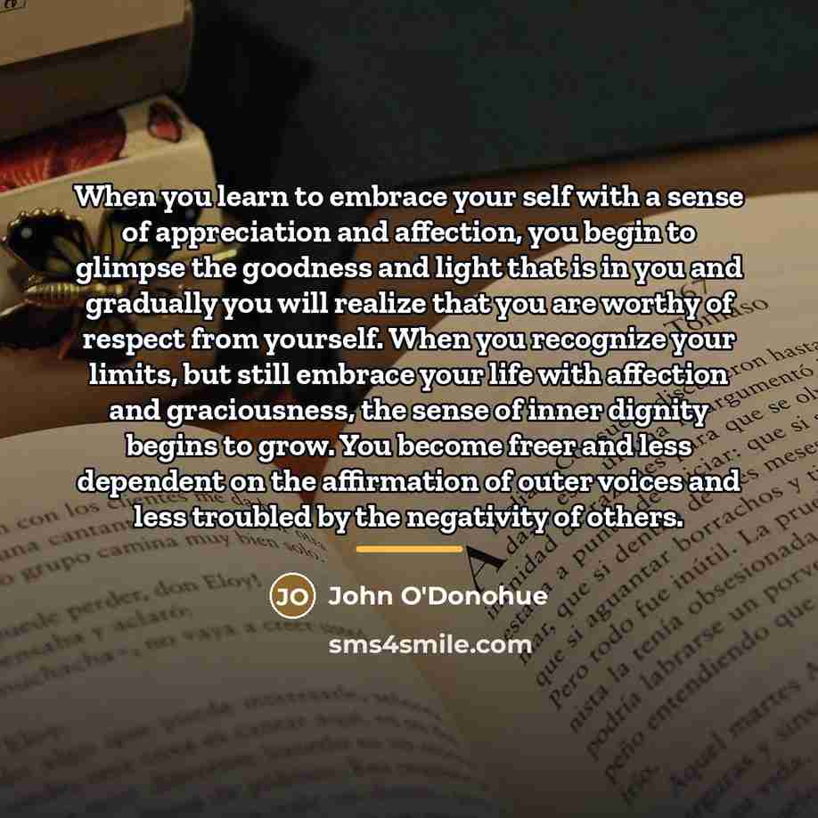 “When you learn to embrace your self with a sense…” quote by John O'Donohue