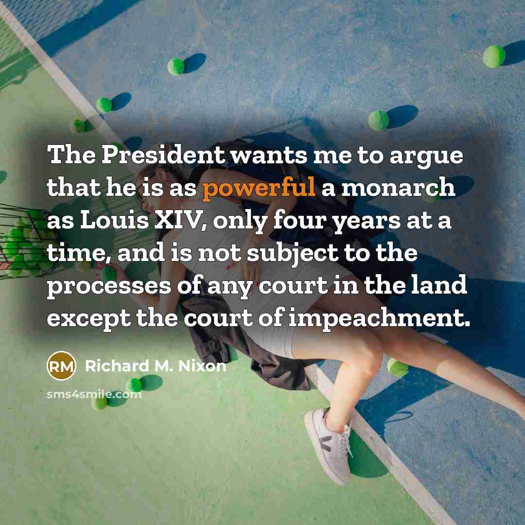 “The President wants me to argue that he is as…” quote by Richard M. Nixon