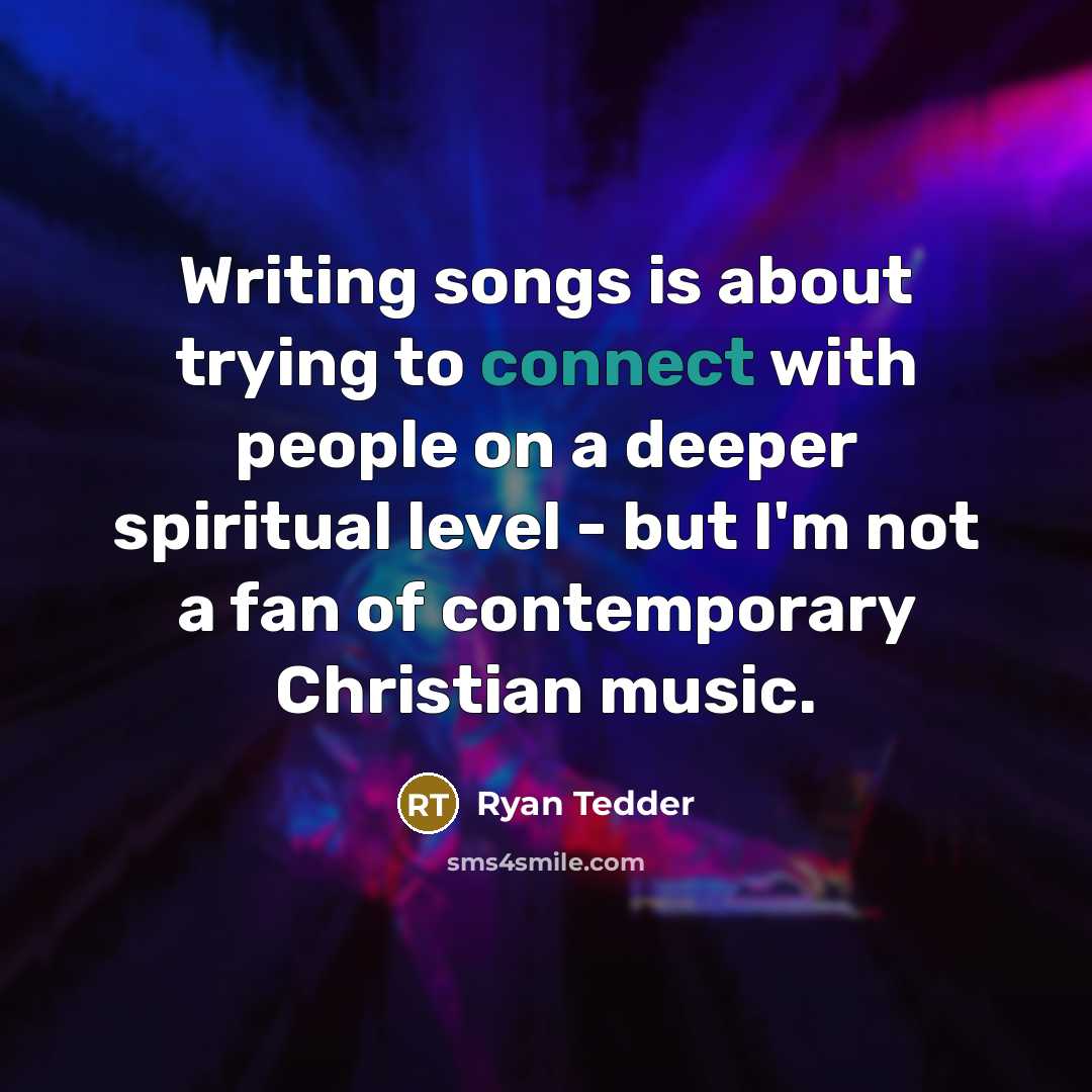 “Writing songs is about trying to connect with people on…” quote by Ryan Tedder