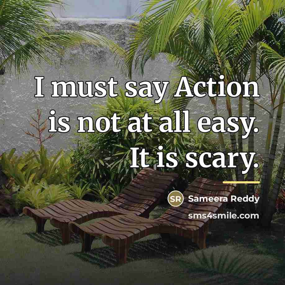 “I must say Action is not at all easy. It…” quote by Sameera Reddy