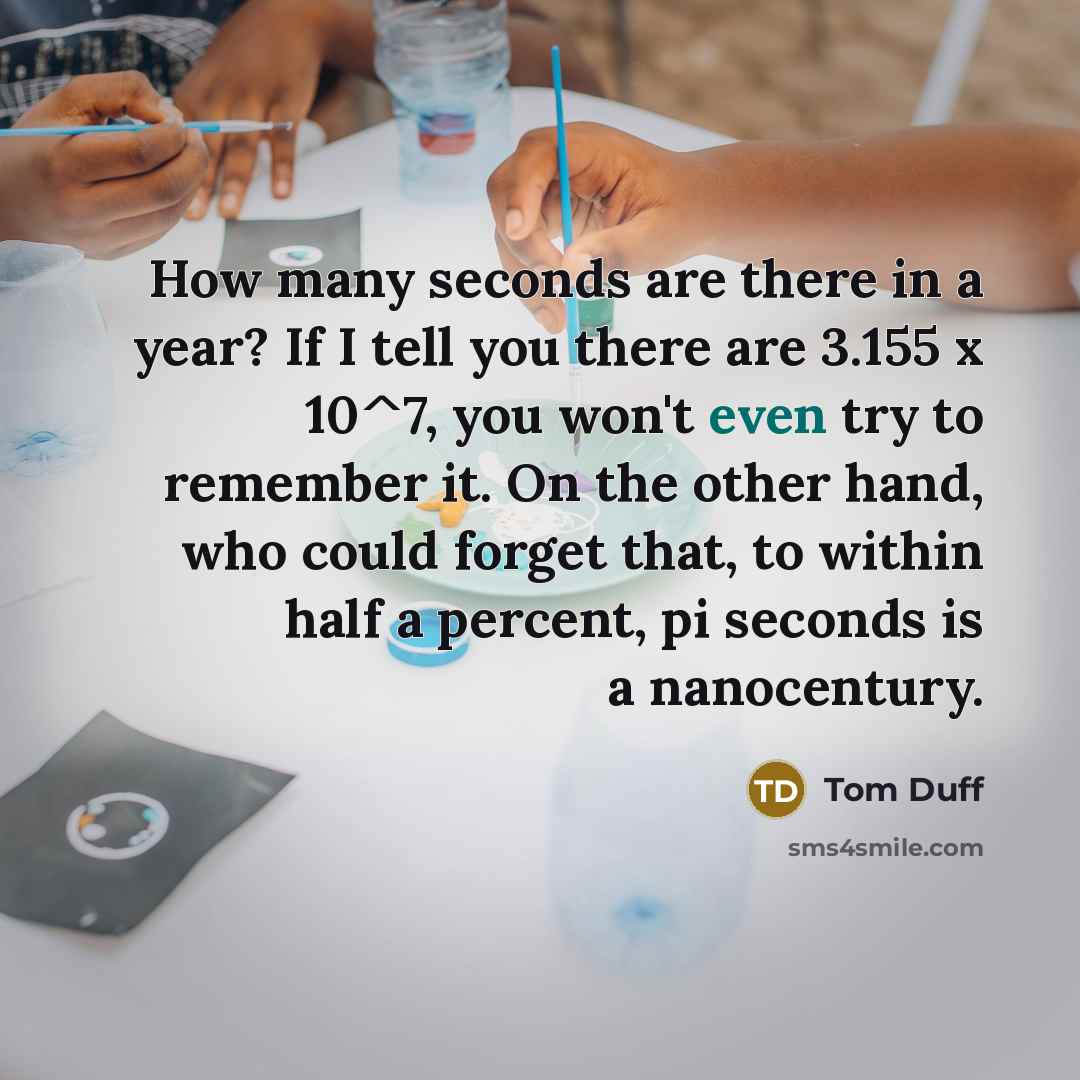 “How many seconds are there in a year? If I…” quote by Tom Duff