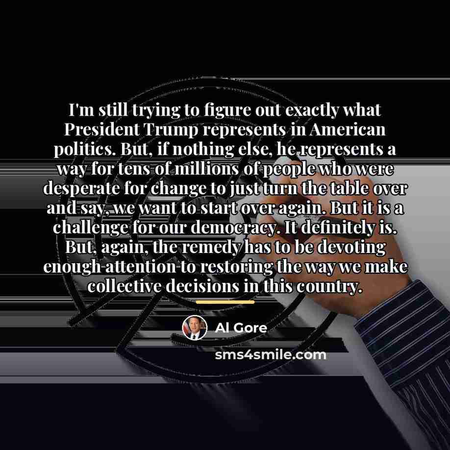 “I'm still trying to figure out exactly what President Trump…” quote by Al Gore
