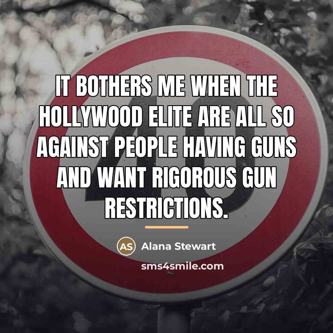 “It bothers me when the Hollywood elite are all so…” quote by Alana Stewart