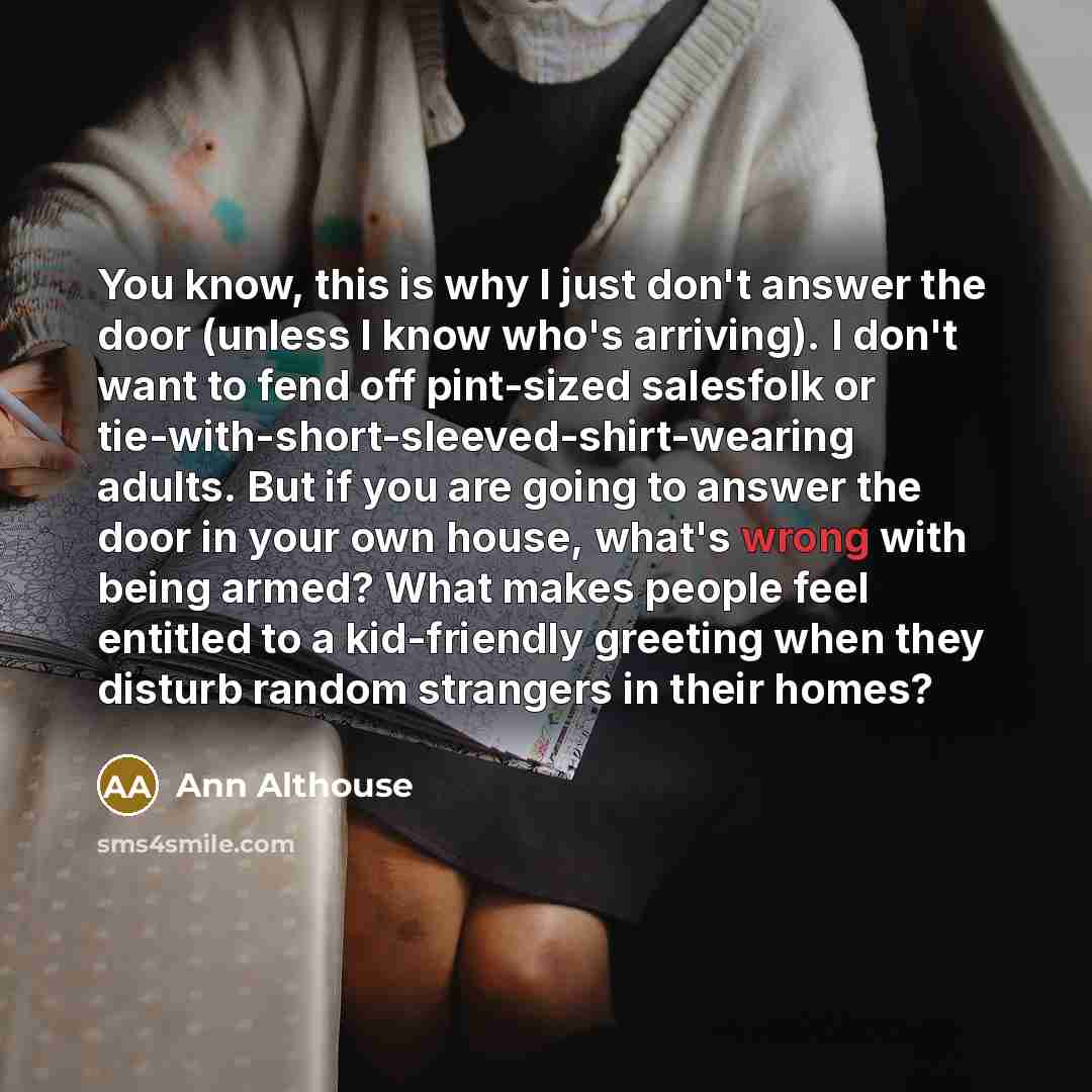 “You know, this is why I just don't answer the…” quote by Ann Althouse