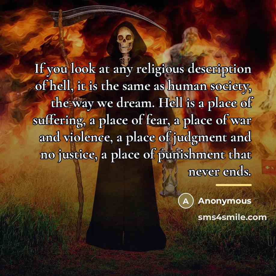 “If you look at any religious description of hell, it…” quote by Anonymous