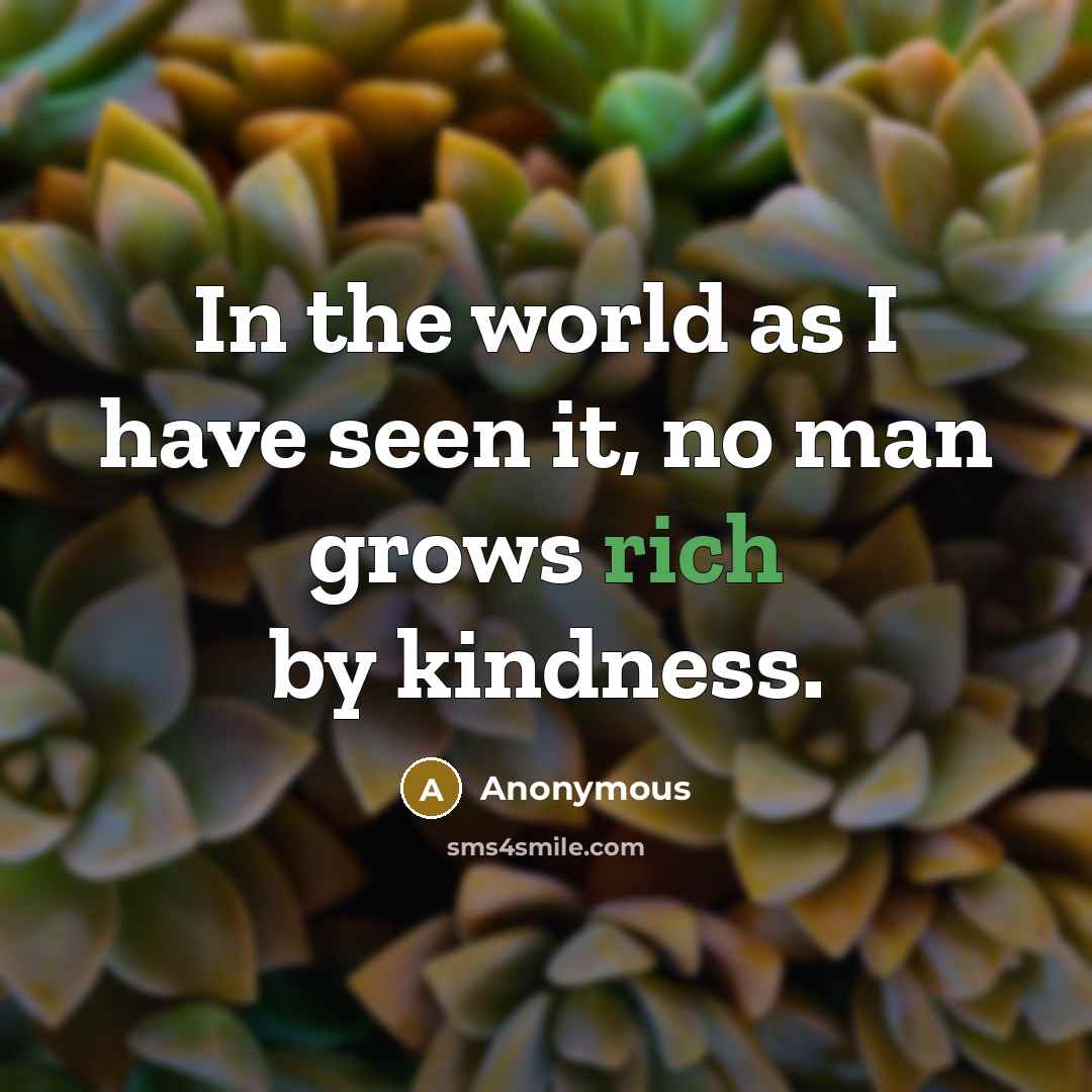 “In the world as I have seen it, no man…” quote by Anonymous