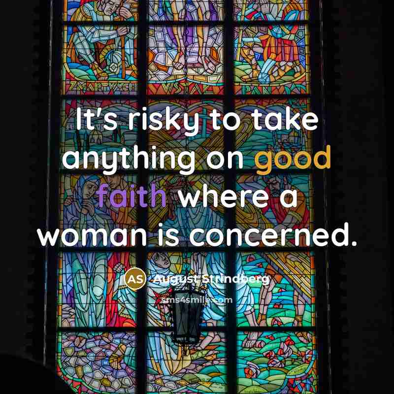 “It's risky to take anything on good faith where a…” quote by August Strindberg
