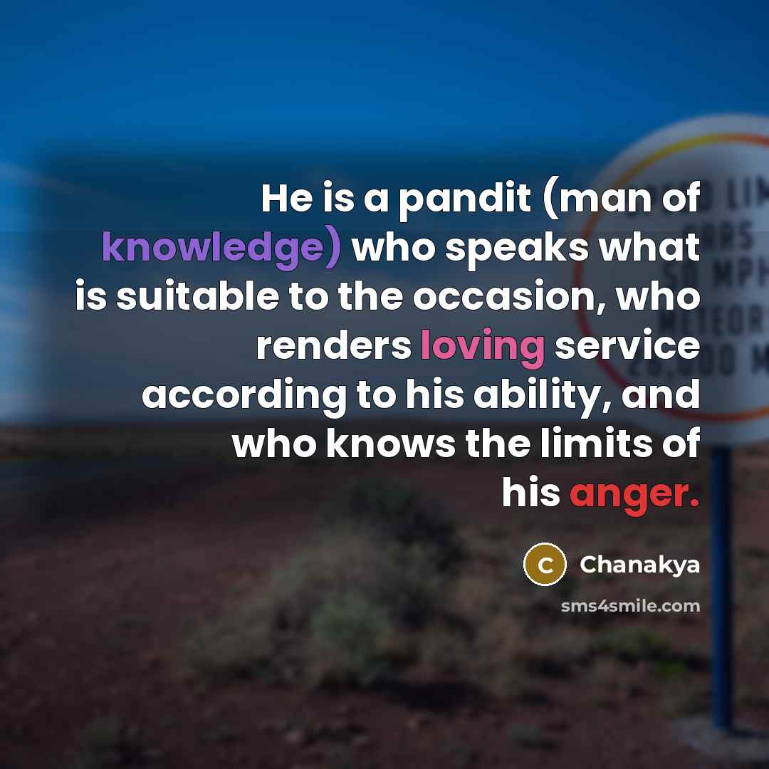 “He is a pandit (man of knowledge) who speaks what…” quote by Chanakya
