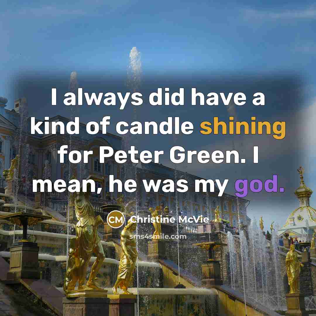 “I always did have a kind of candle shining for…” quote by Christine McVie