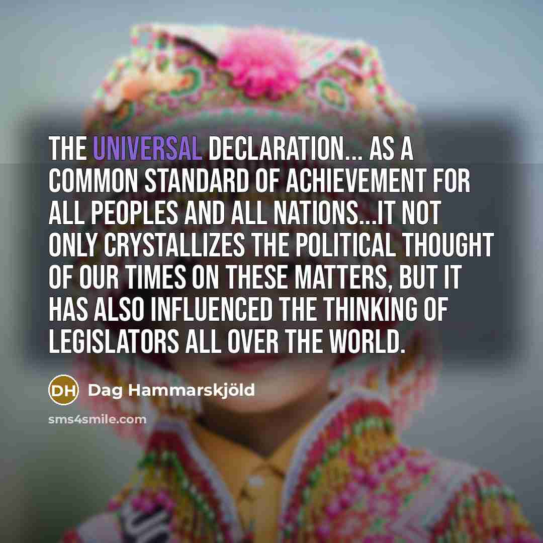 “The Universal Declaration... as a common standard of achievement for…” quote by Dag Hammarskjold