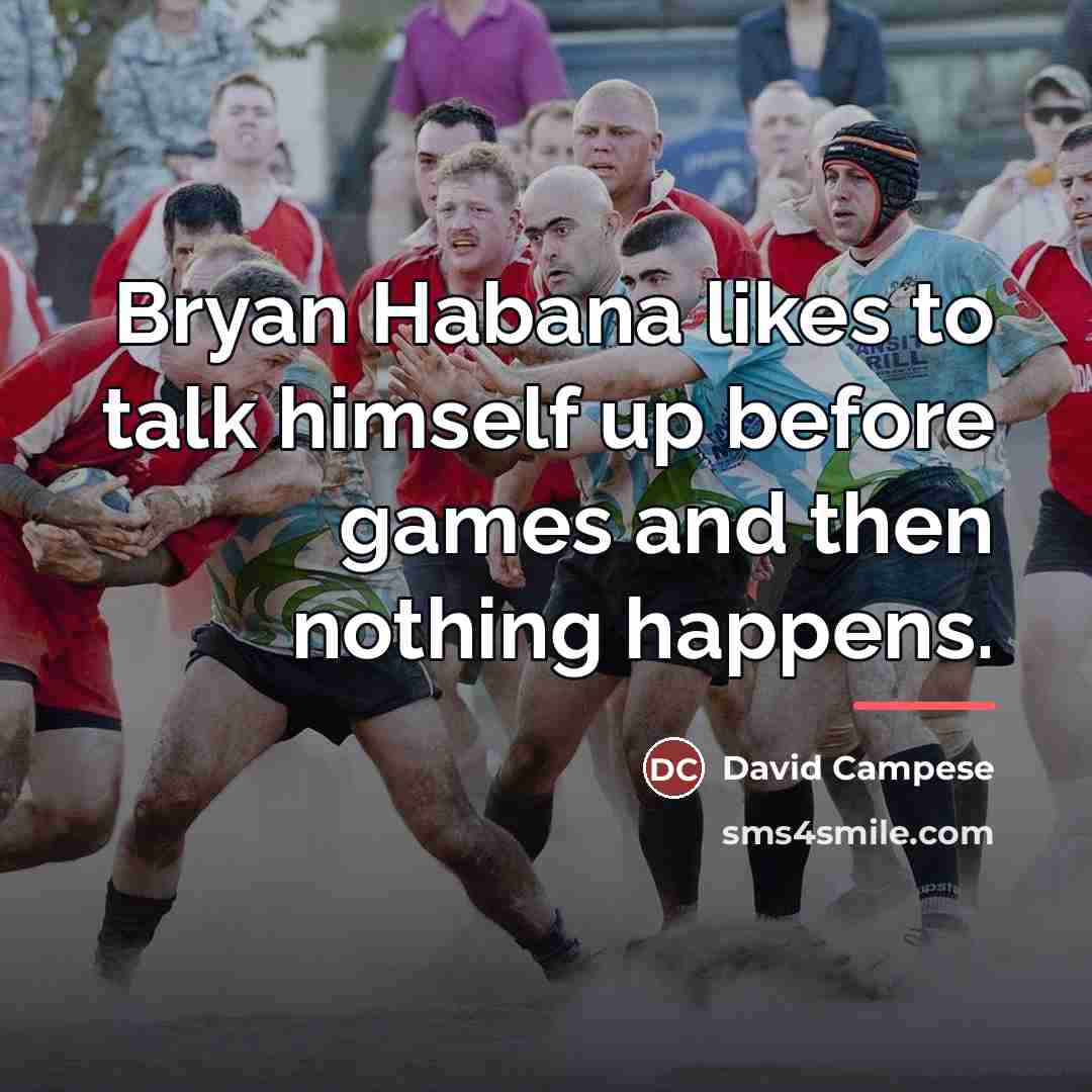 “Bryan Habana likes to talk himself up before games and…” quote by David Campese