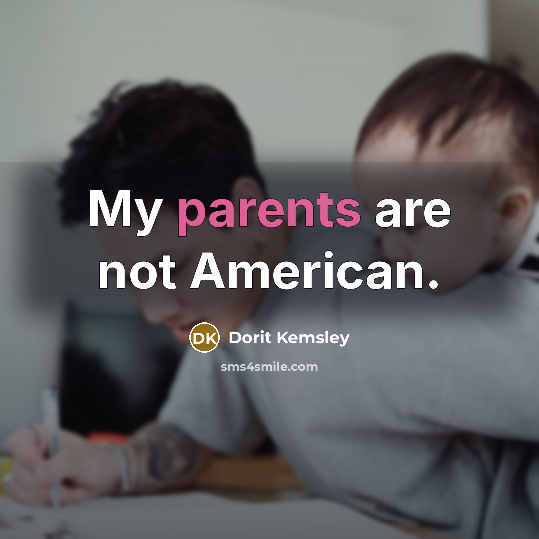 “My parents are not American.…” quote by Dorit Kemsley