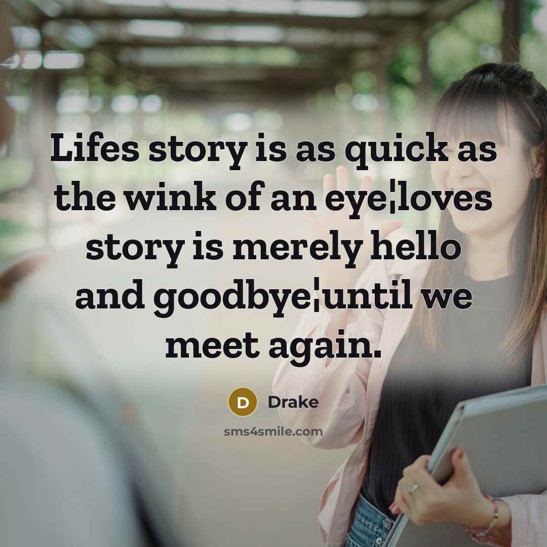 “Lifes story is as quick as the wink of an…” quote by Drake
