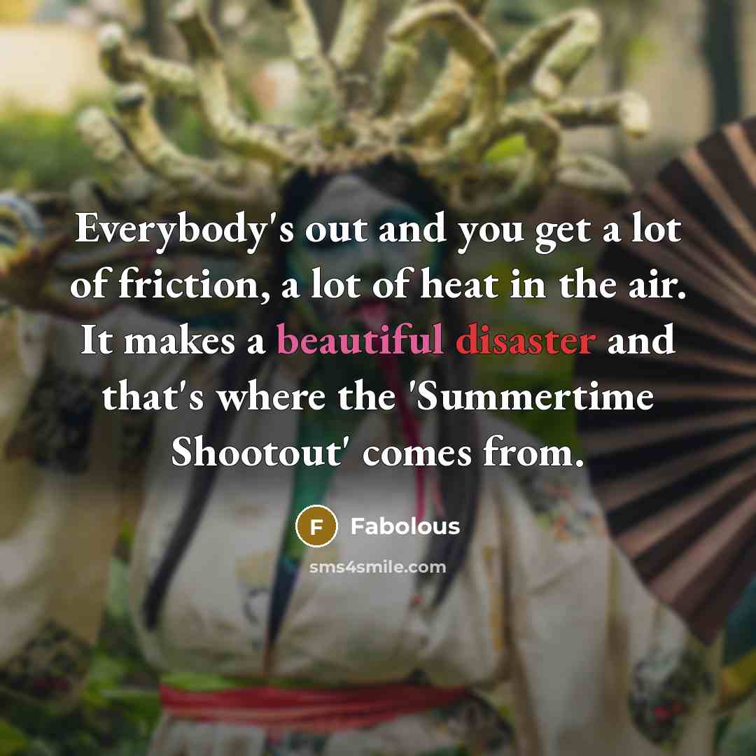 “Everybody's out and you get a lot of friction, a…” quote by Fabolous