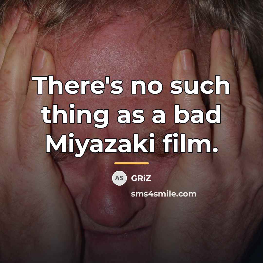 “There's no such thing as a bad Miyazaki film.…” quote by GRiZ