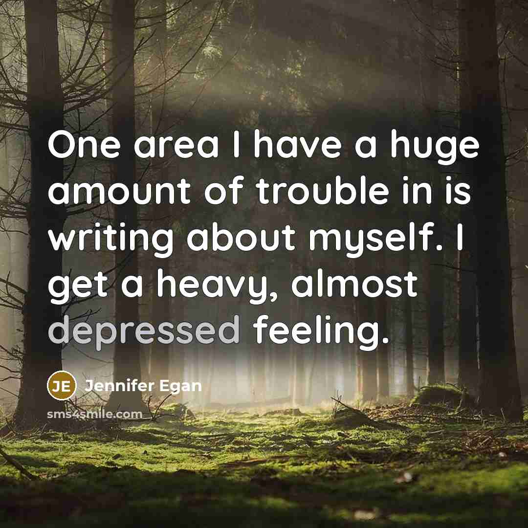 “One area I have a huge amount of trouble in…” quote by Jennifer Egan
