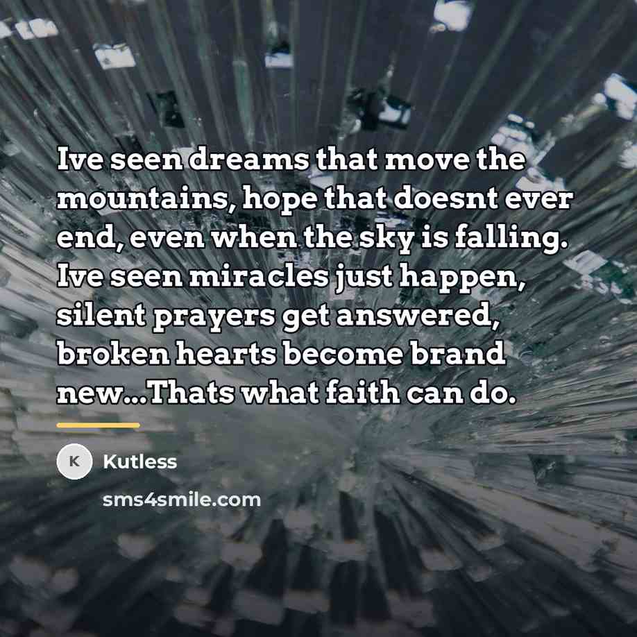 “Ive seen dreams that move the mountains, hope that doesnt…” quote by Kutless