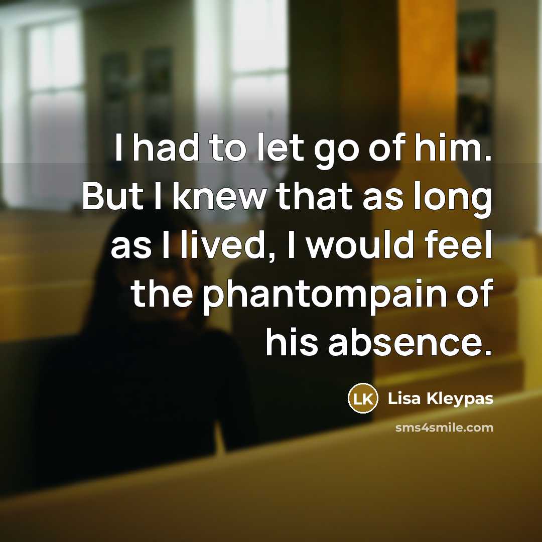“I had to let go of him. But I knew…” quote by Lisa Kleypas