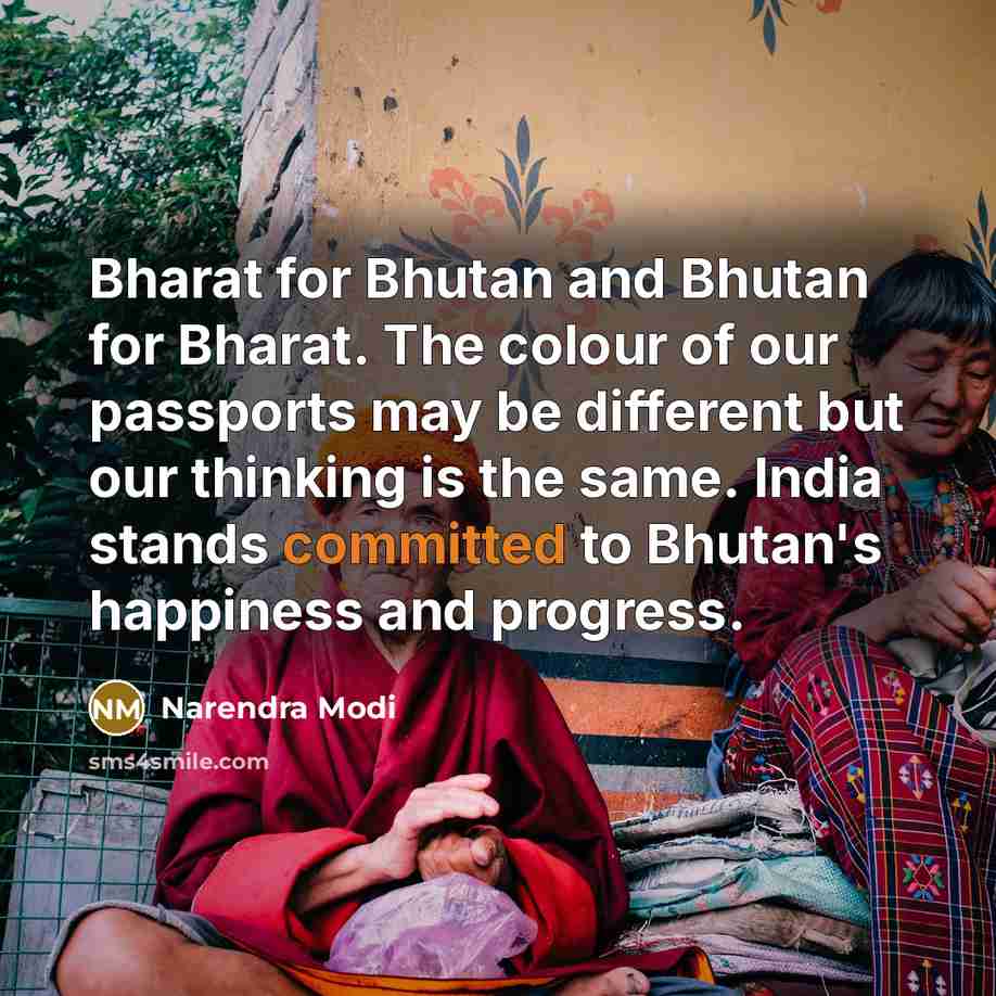 “Bharat for Bhutan and Bhutan for Bharat. The colour of…” quote by Narendra Modi