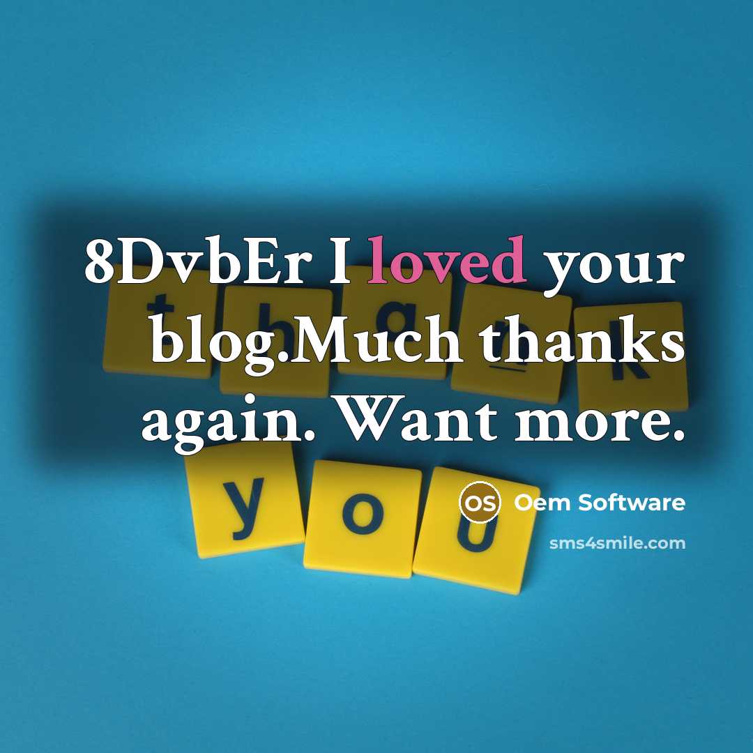 “8DvbEr I loved your blog.Much thanks again. Want more.” quote by Oem Software