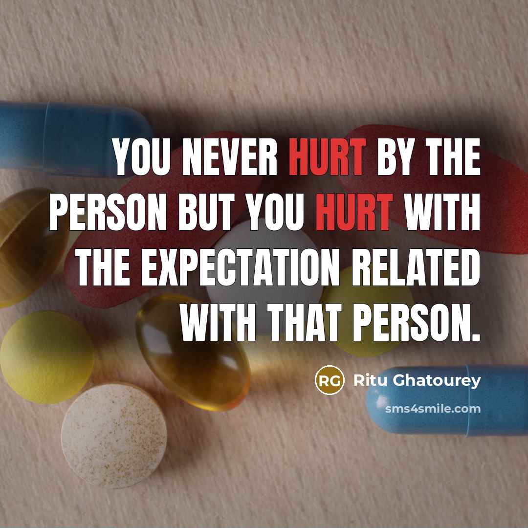 “You never Hurt by the person but you hurt with…” quote by Ritu Ghatourey