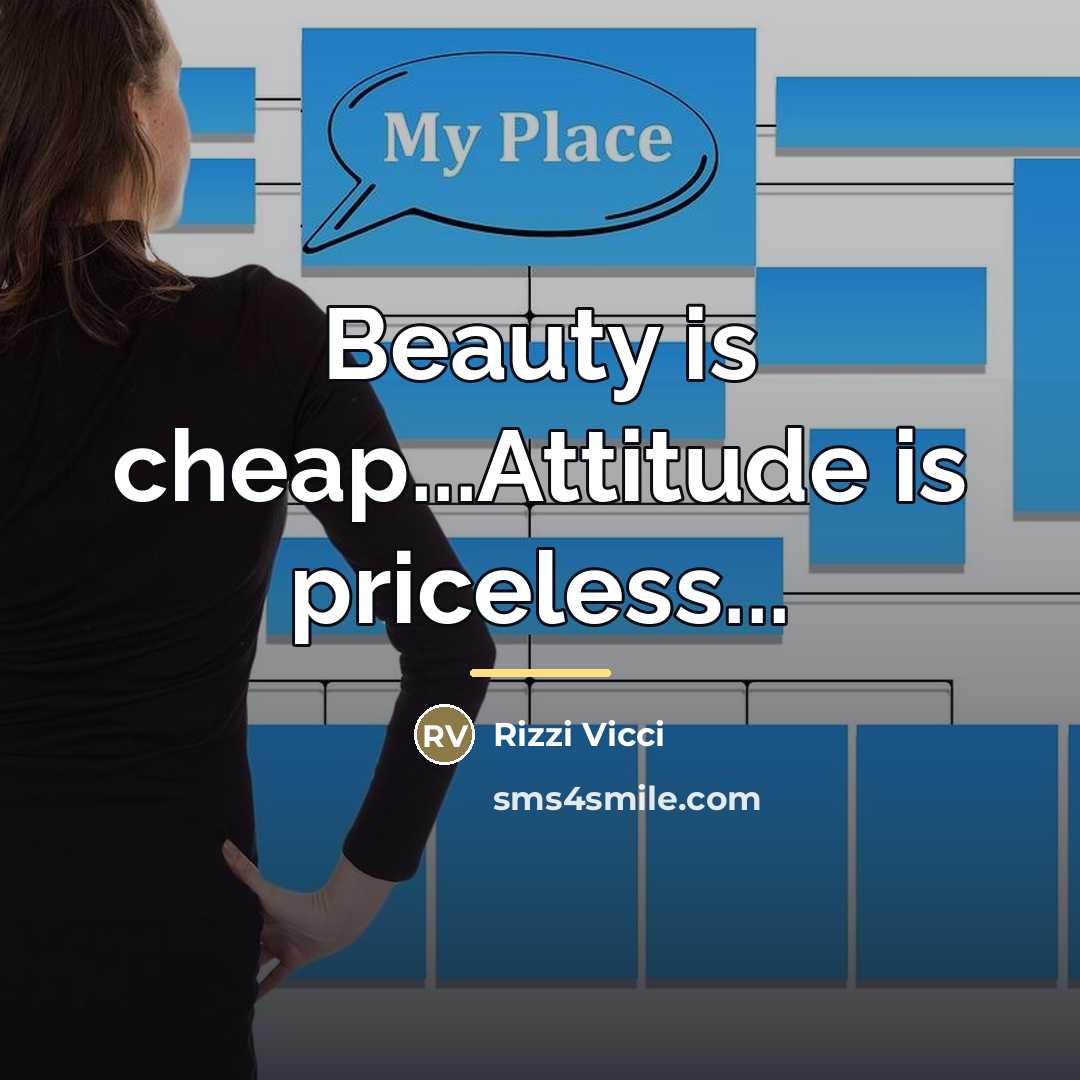 “Beauty is cheap...Attitude is priceless...…” quote by Rizzi Vicci
