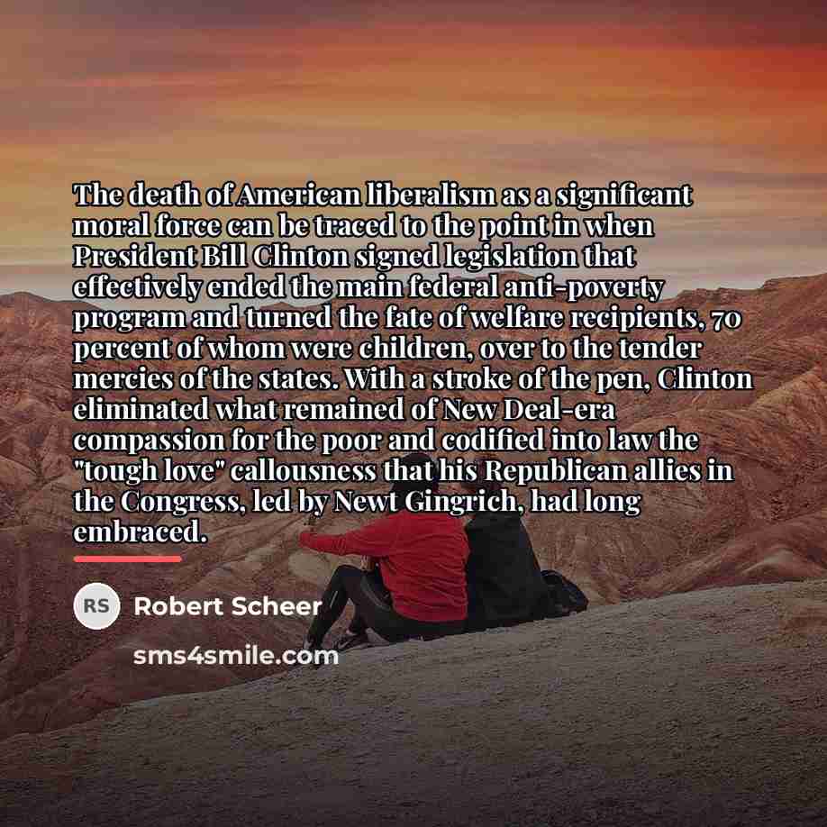 “The death of American liberalism as a significant moral force…” quote by Robert Scheer