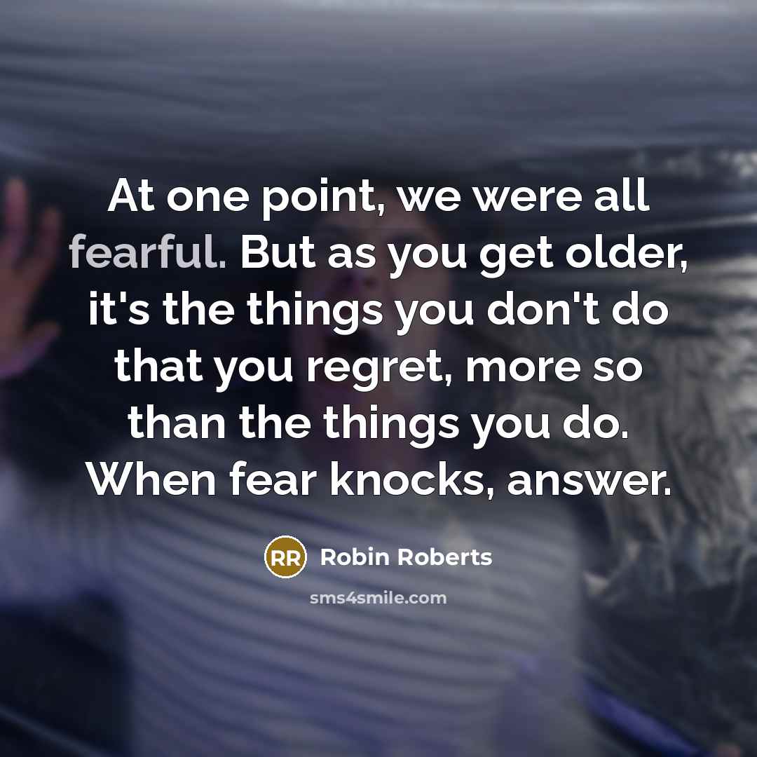 “At one point, we were all fearful. But as you…” quote by Robin Roberts
