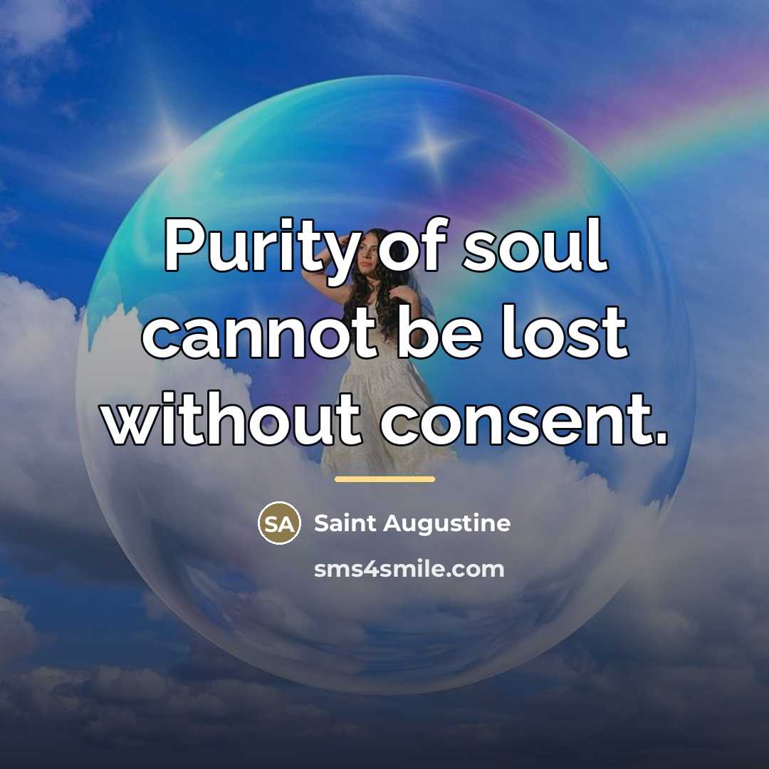 “Purity of soul cannot be lost without consent.…” quote by Saint Augustine