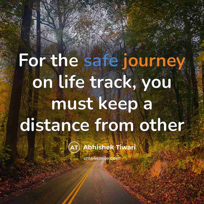 “For the safe journey on life track, you must keep…” quote by Abhishek Tiwari