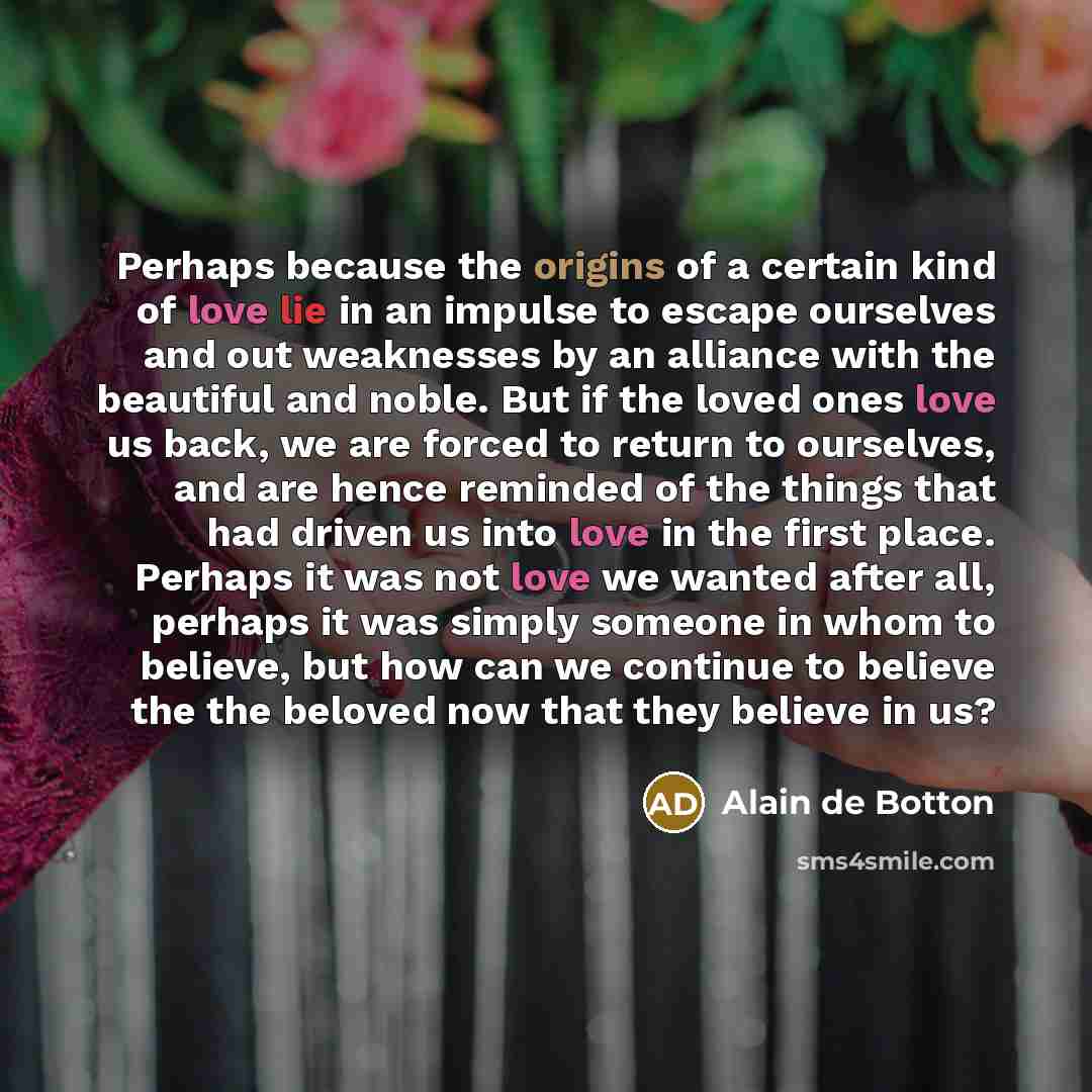 “Perhaps because the origins of a certain kind of love…” quote by Alain de Botton