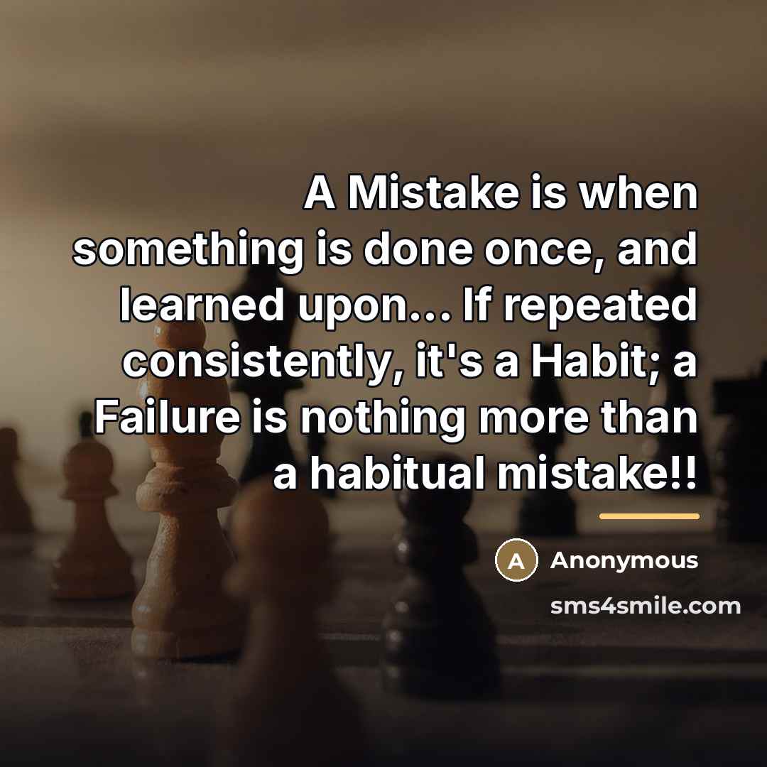 “A Mistake is when something is done once, and learned…” quote by Anonymous