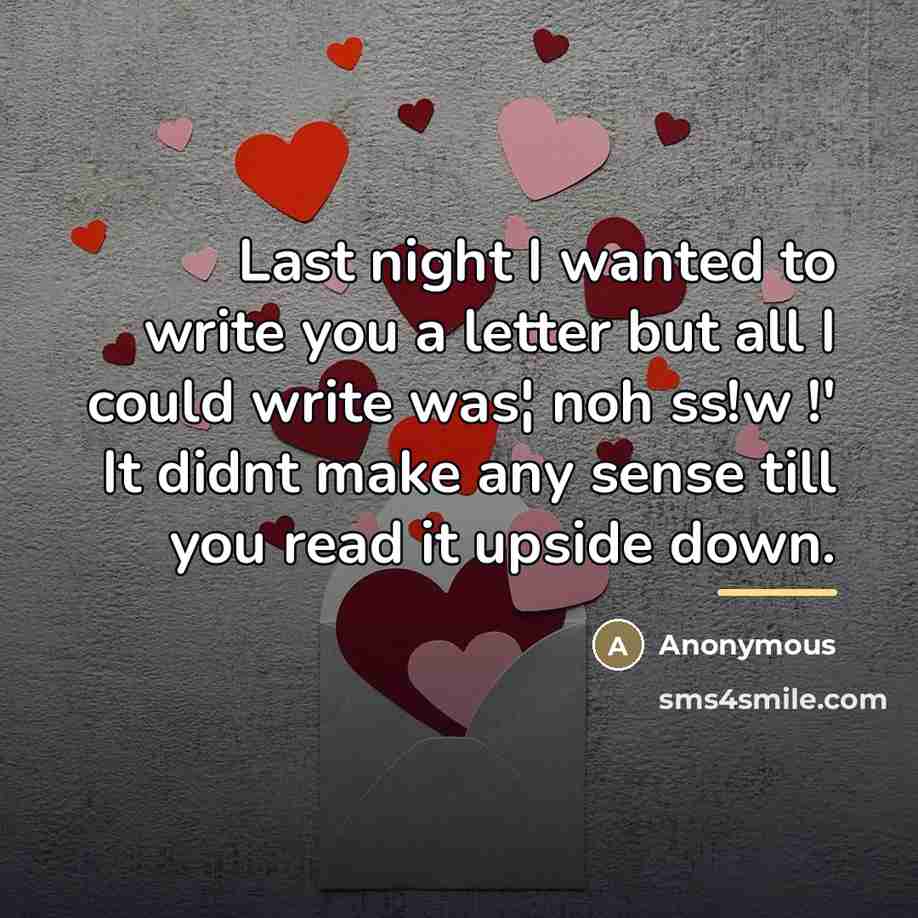 “Last night I wanted to write you a letter but…” quote by Anonymous