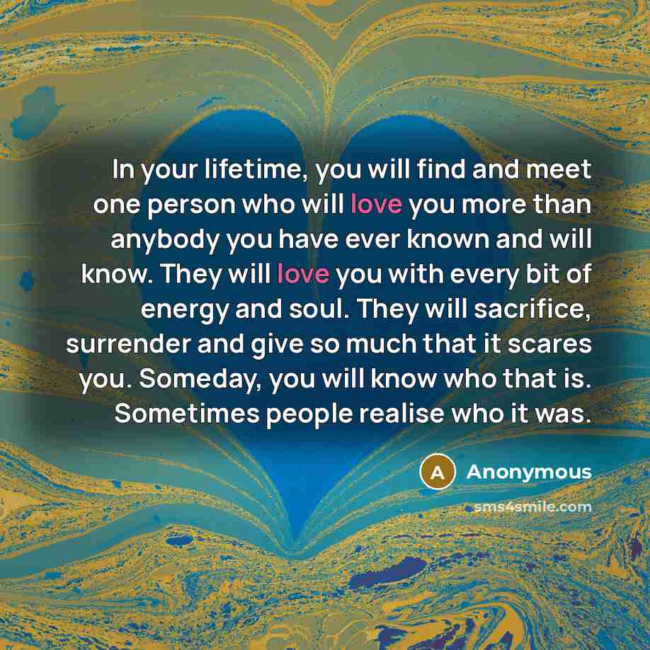“In your lifetime, you will find and meet one person…” quote by Anonymous