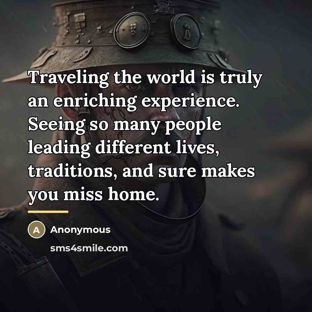 “Traveling the world is truly an enriching experience. Seeing so…” quote by Anonymous