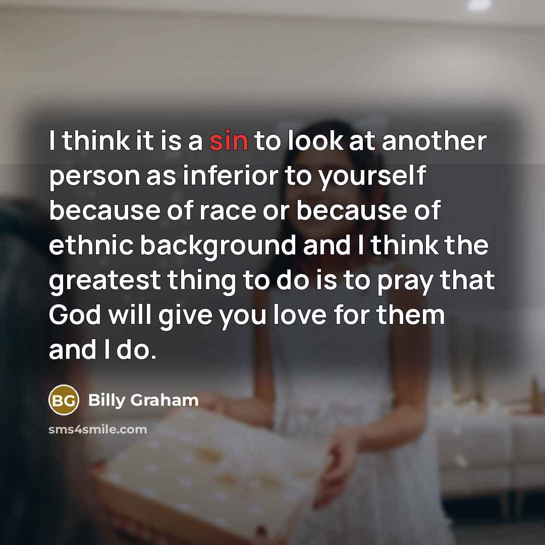 “I think it is a sin to look at another…” quote by Billy Graham
