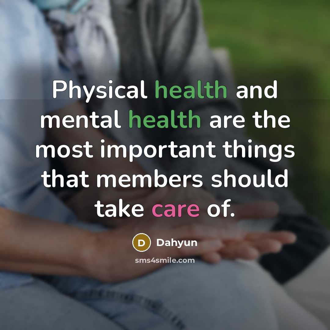 “Physical health and mental health are the most important things…” quote by Dahyun