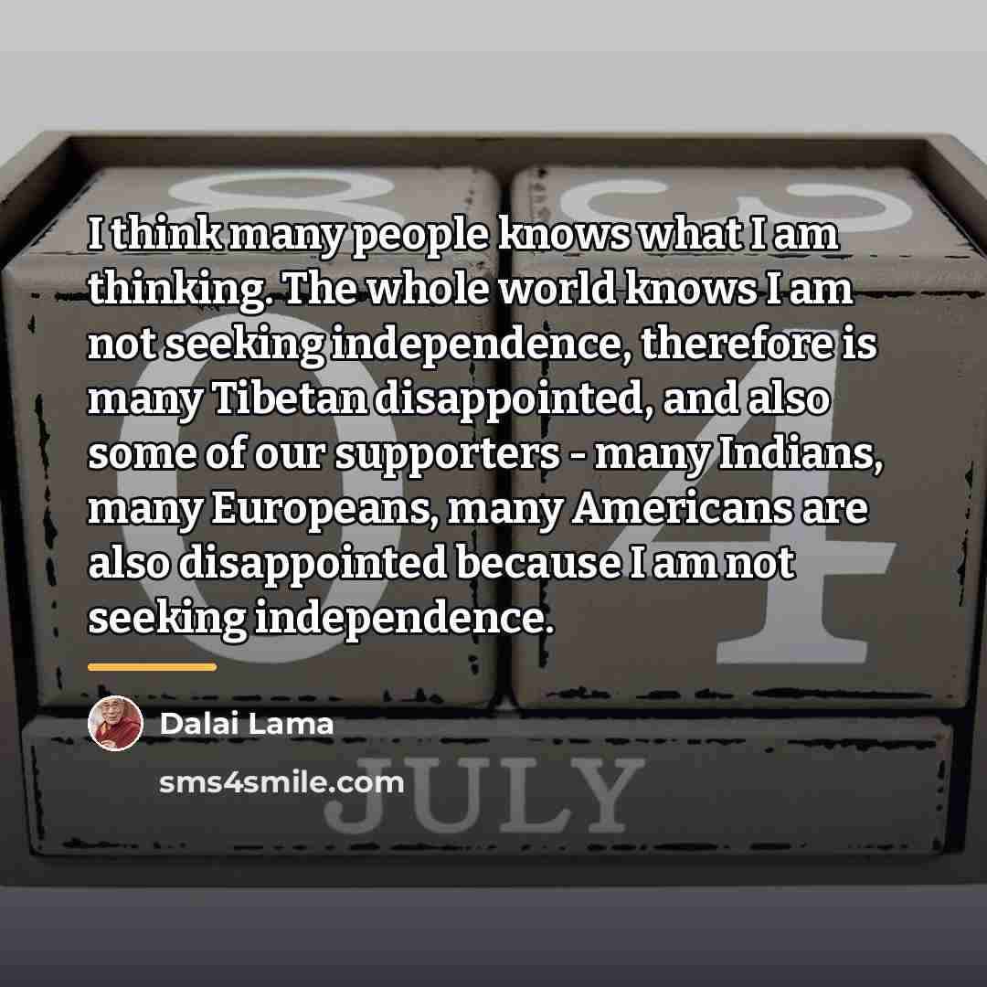 “I think many people knows what I am thinking. The…” quote by Dalai Lama