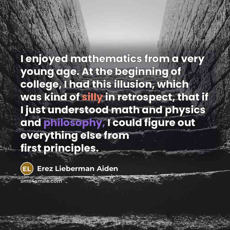 “I enjoyed mathematics from a very young age. At the…” quote by Erez Lieberman Aiden