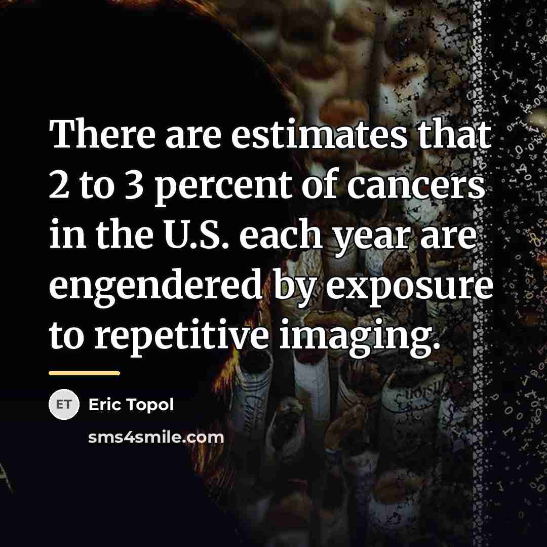 “There are estimates that 2 to 3 percent of cancers…” quote by Eric Topol