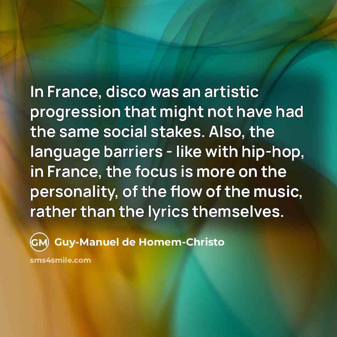 “In France, disco was an artistic progression that might not…” quote by Guy-Manuel de Homem-Christo