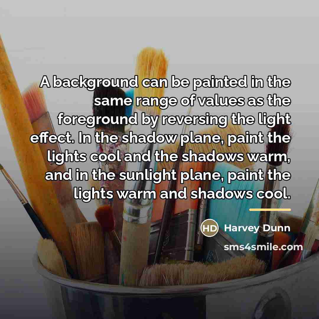 “A background can be painted in the same range of…” quote by Harvey Dunn