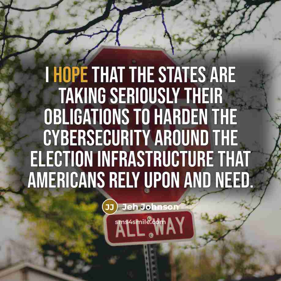“I hope that the states are taking seriously their obligations…” quote by Jeh Johnson