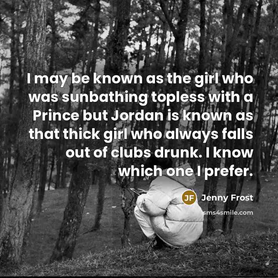 “I may be known as the girl who was sunbathing…” quote by Jenny Frost